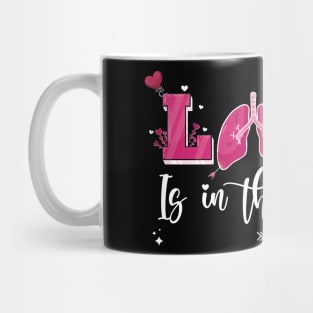 Respiratory Therapist Valentine RT "Love Is In The Airway" Mug